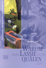 Titelcover "Warum man Lassie nicht qu�len darf "